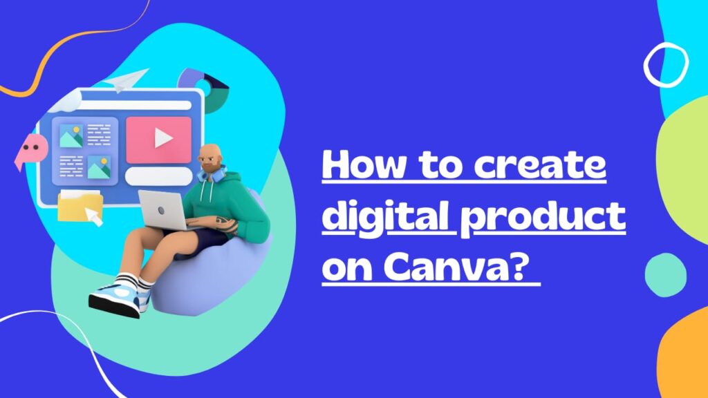 How to create digital product on canva