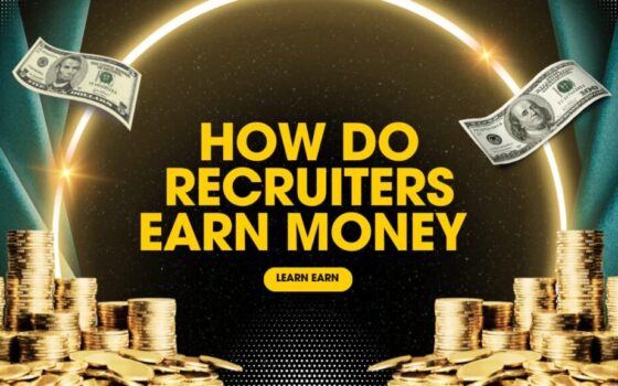 How Do Recruiters Earn Money