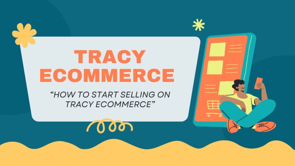 How to Start Selling on Tracy Ecommerce