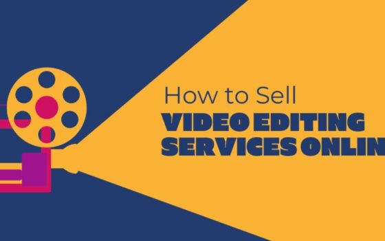 How to Sell Video Editing Services Online