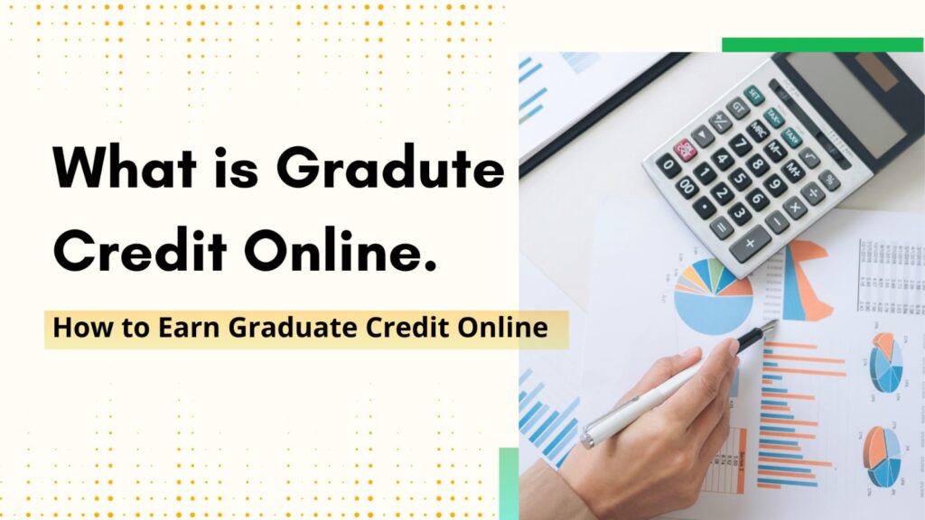 What is Graduate Credit Online?