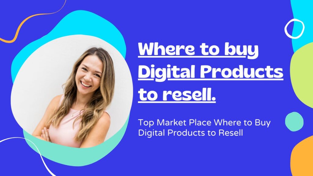 Where to Buy Digital Products to Resell